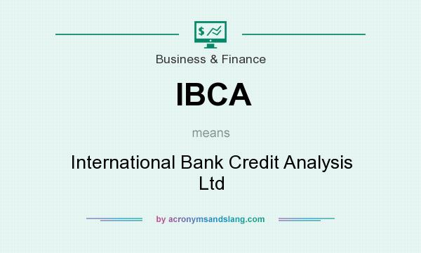 What does IBCA mean? It stands for International Bank Credit Analysis Ltd