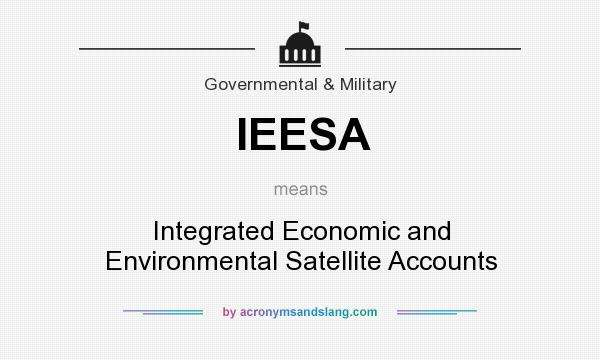 What does IEESA mean? It stands for Integrated Economic and Environmental Satellite Accounts