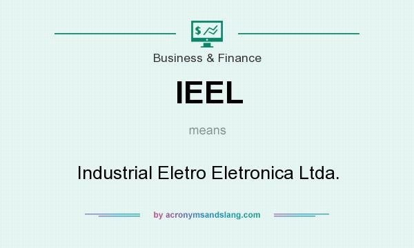 What does IEEL mean? It stands for Industrial Eletro Eletronica Ltda.