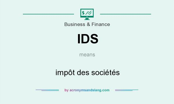 What does IDS mean? It stands for impôt des sociétés
