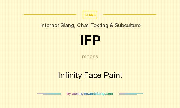 What does IFP mean? It stands for Infinity Face Paint