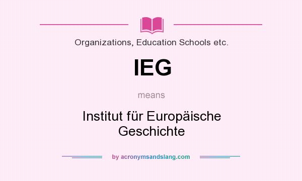 What does IEG mean? It stands for Institut für Europäische Geschichte