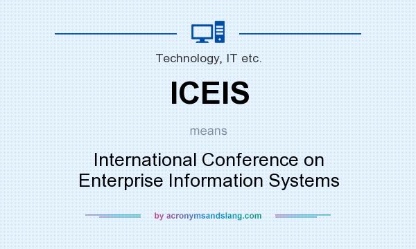 What does ICEIS mean? It stands for International Conference on Enterprise Information Systems