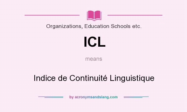 What does ICL mean? It stands for Indice de Continuité Linguistique