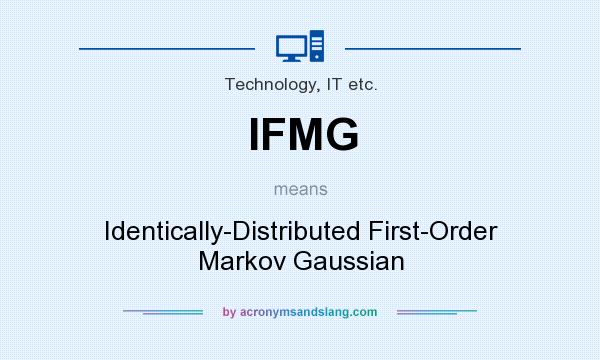 What does IFMG mean? It stands for Identically-Distributed First-Order Markov Gaussian