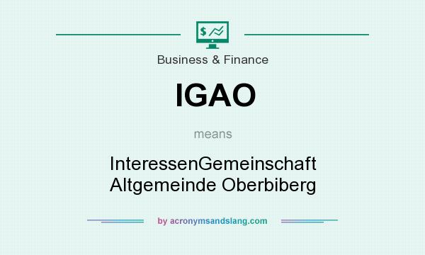 What does IGAO mean? It stands for InteressenGemeinschaft Altgemeinde Oberbiberg