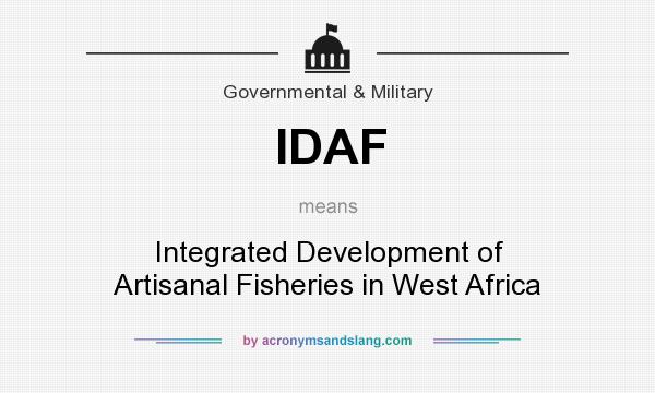 What does IDAF mean? It stands for Integrated Development of Artisanal Fisheries in West Africa