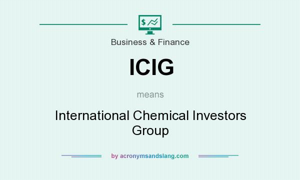 What does ICIG mean? It stands for International Chemical Investors Group