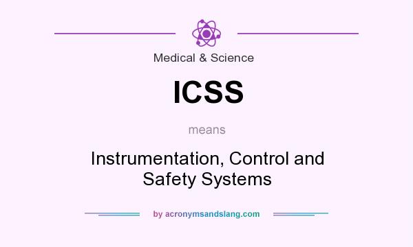 What does ICSS mean? It stands for Instrumentation, Control and Safety Systems