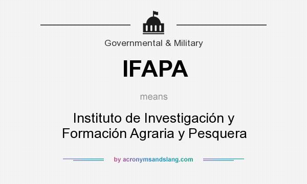 What does IFAPA mean? It stands for Instituto de Investigación y Formación Agraria y Pesquera