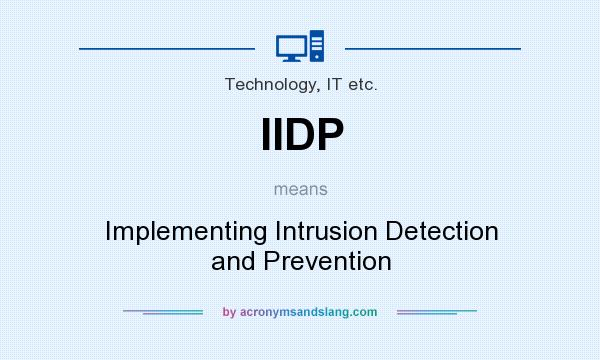 What does IIDP mean? It stands for Implementing Intrusion Detection and Prevention