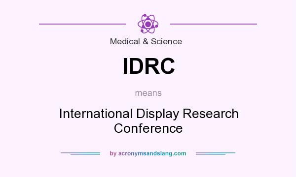 What does IDRC mean? It stands for International Display Research Conference