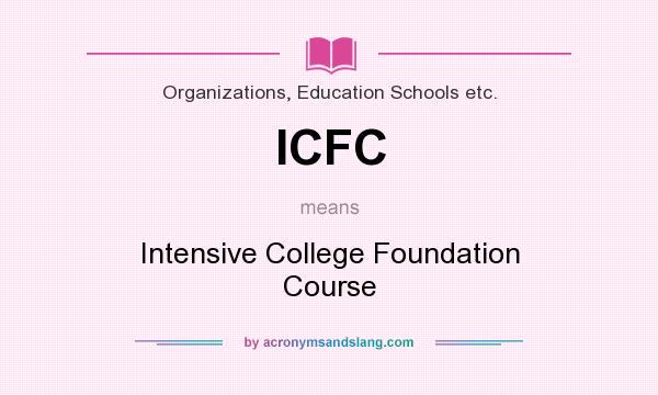 What does ICFC mean? It stands for Intensive College Foundation Course