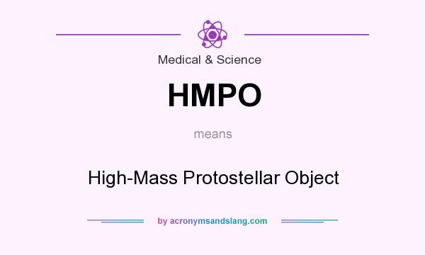 What does HMPO mean? It stands for High-Mass Protostellar Object