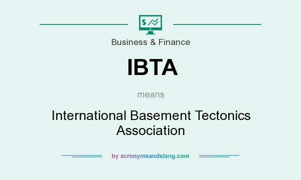What does IBTA mean? It stands for International Basement Tectonics Association