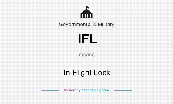 What does IFL mean? It stands for In-Flight Lock