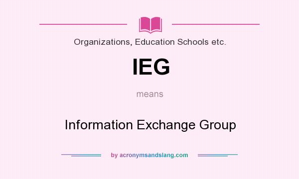 What does IEG mean? It stands for Information Exchange Group