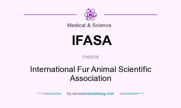 What does IFASA mean? It stands for International Fur Animal Scientific Association