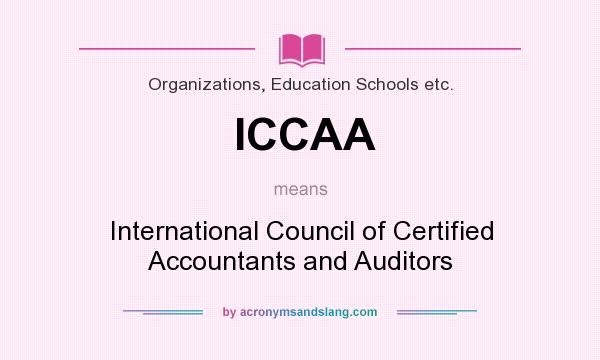 What does ICCAA mean? It stands for International Council of Certified Accountants and Auditors