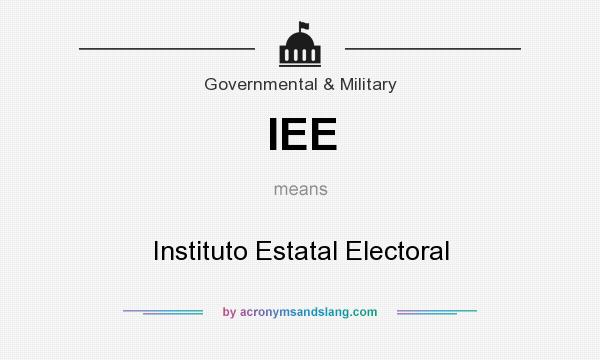 What does IEE mean? It stands for Instituto Estatal Electoral