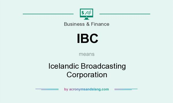 What does IBC mean? It stands for Icelandic Broadcasting Corporation