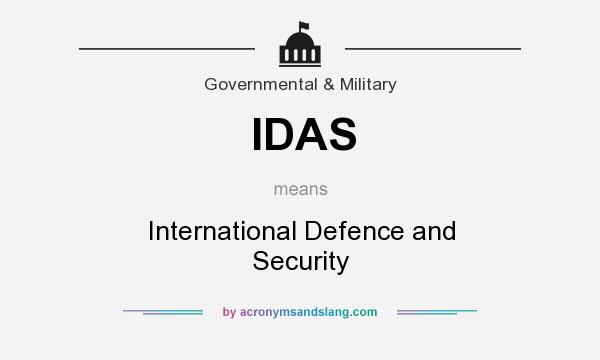 What does IDAS mean? It stands for International Defence and Security