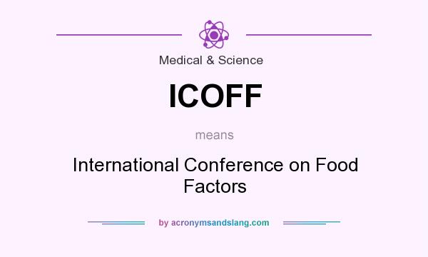 What does ICOFF mean? It stands for International Conference on Food Factors