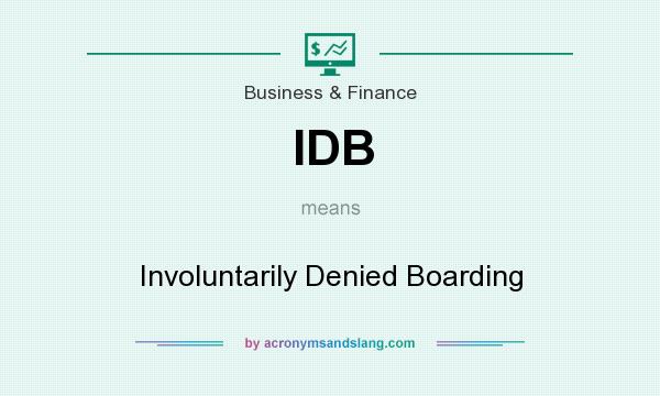 What does IDB mean? It stands for Involuntarily Denied Boarding