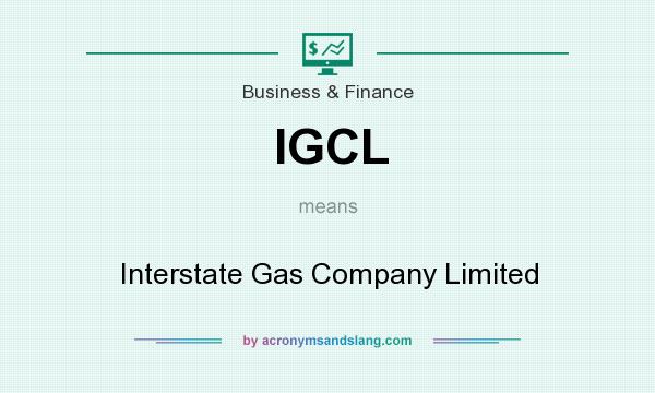 What does IGCL mean? It stands for Interstate Gas Company Limited