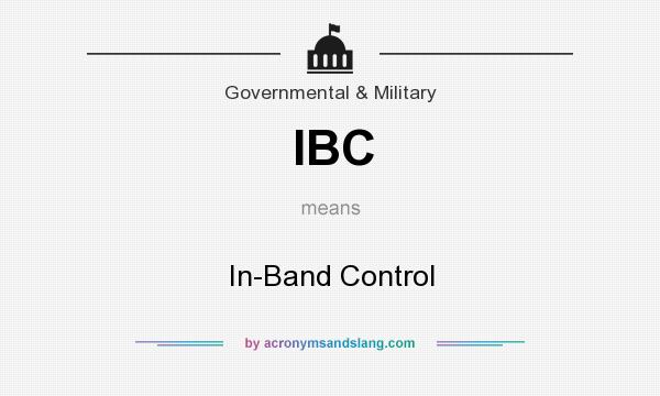 What does IBC mean? It stands for In-Band Control
