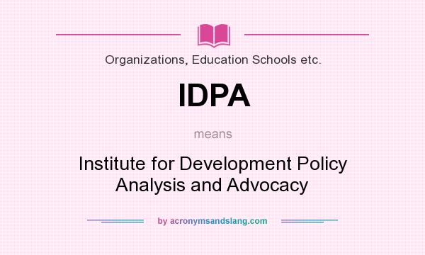 What does IDPA mean? It stands for Institute for Development Policy Analysis and Advocacy
