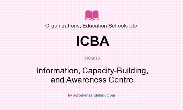 What does ICBA mean? It stands for Information, Capacity-Building, and Awareness Centre