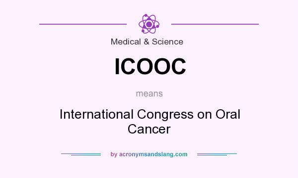 What does ICOOC mean? It stands for International Congress on Oral Cancer