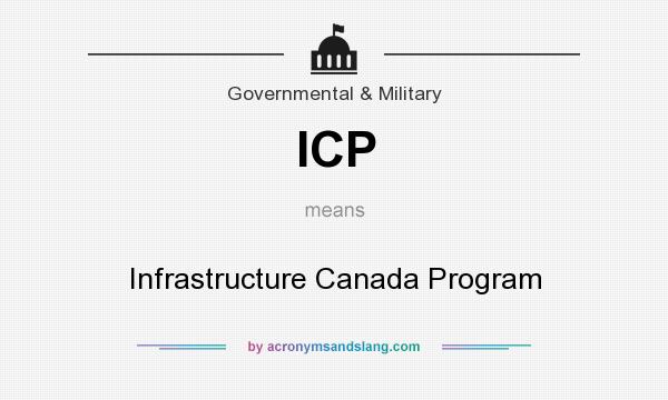 What does ICP mean? It stands for Infrastructure Canada Program