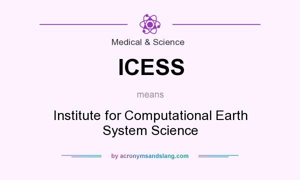 What does ICESS mean? It stands for Institute for Computational Earth System Science