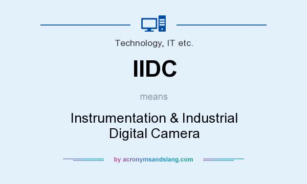 What does IIDC mean? It stands for Instrumentation & Industrial Digital Camera