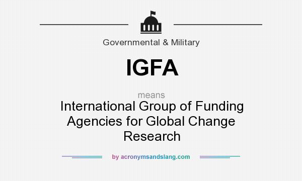 What does IGFA mean? It stands for International Group of Funding Agencies for Global Change Research