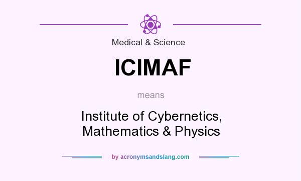 What does ICIMAF mean? It stands for Institute of Cybernetics, Mathematics & Physics