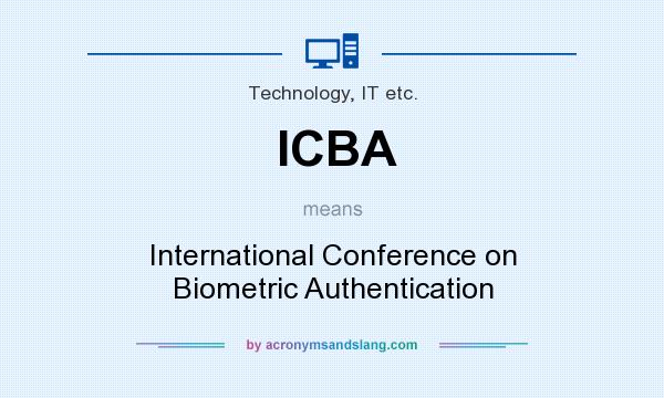 What does ICBA mean? It stands for International Conference on Biometric Authentication