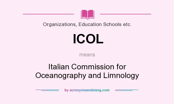 What does ICOL mean? It stands for Italian Commission for Oceanography and Limnology
