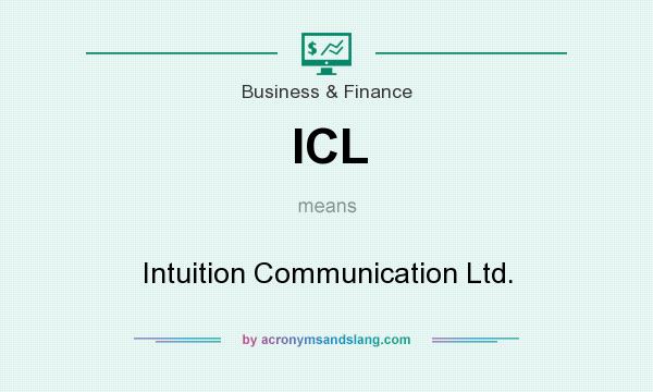 What does ICL mean? It stands for Intuition Communication Ltd.