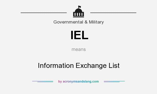 What does IEL mean? It stands for Information Exchange List
