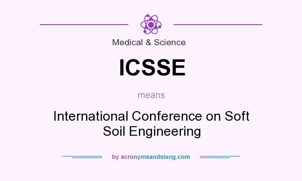 What does ICSSE mean? It stands for International Conference on Soft Soil Engineering