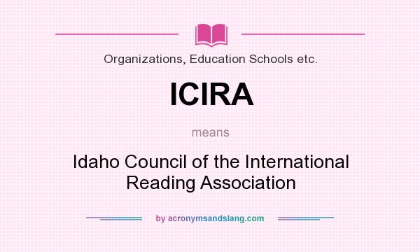 What does ICIRA mean? It stands for Idaho Council of the International Reading Association