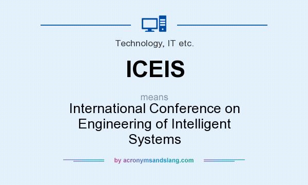 What does ICEIS mean? It stands for International Conference on Engineering of Intelligent Systems