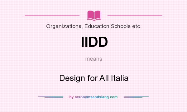 What does IIDD mean? It stands for Design for All Italia