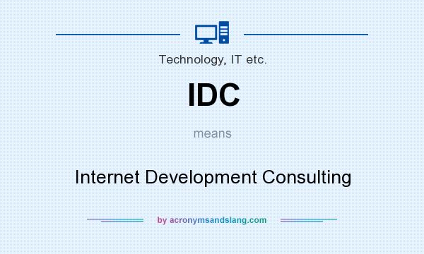 What does IDC mean? It stands for Internet Development Consulting