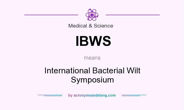 What does IBWS mean? It stands for International Bacterial Wilt Symposium