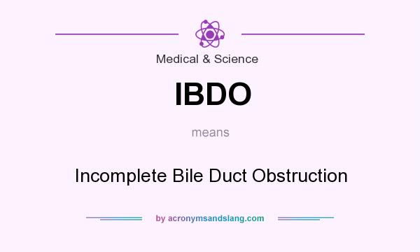 What does IBDO mean? It stands for Incomplete Bile Duct Obstruction