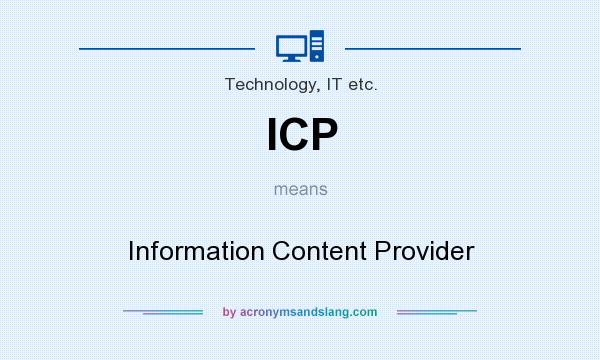 What does ICP mean? It stands for Information Content Provider